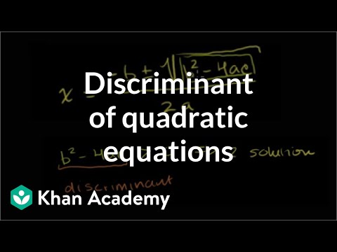 Discriminant of quadratic equations | Polynomial and rational functions | Algebra II | Khan Academy Discriminant of quadratic equations | Polynomial and rational functions | Algebra II | Khan Academy