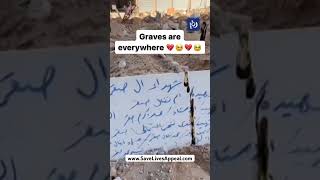 Graves are every where in Gaza !!!