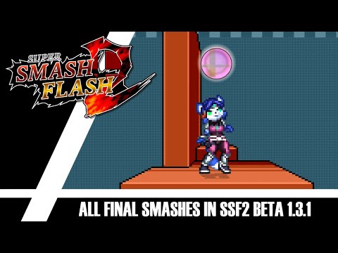 [SSF2 BETA 1.3.1] Every Final Smash In Super Smash Flash 2 - YouTube