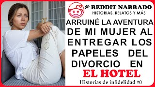 Arruiné la aventura de mi mujer al entregar los papeles del divorcio, destruí a su amante. INF#0