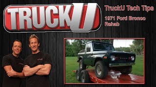 1971 Ford Bronco Rehab | TruckU Tech Tips