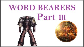 Word Bearers Part 3 - Getting Started in Horus Heresy