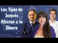 Claves para saber cómo los TIPOS DE INTERÉS afectan a tus FINANZAS PERSONALES