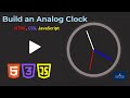 Build an Analog Clock with HTML, CSS, and JavaScript - Step-by-Step Tutorial