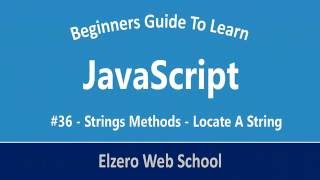 JavaScript In Arabic #36 Strings Methods Locate A String