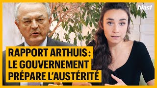 RAPPORT ARTHUIS : LE GOUVERNEMENT PRÉPARE L'AUSTÉRITÉ