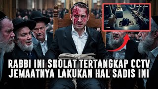 NASIB TRAGIS ❗RABBI YAHUDI SHOLAT TERTANGKAP CCTV, SEMUA JEMAATNYA LANGSUNG LAKUKAN HAL INI