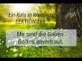 Ein Kurs in Wundern - Lektion 166