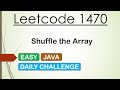 Leetcode 1470 Shuffle the Array (Java)