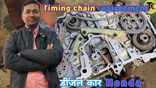 Honda City diesel timing chain replacement