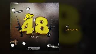 Cholo THC - 48 (Audio Oficial) #rapbelicoso