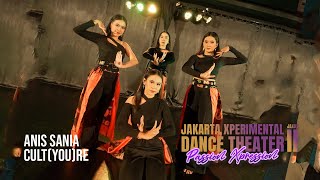 JAKARTA EXPERIMENTAL DANCE THEATER VOL.02 2024 I CULT(YOU)RE BY ANIS SANIA