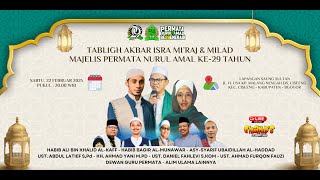 LIVE STREAMING TABLIGH AKBAR ISRA MI'RAJ DAN MILAD MAJELIS PERMATA NURUL AMAL KE-29 ( malam )