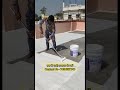 waterproofing for roof waterproofing for terrace waterproofing shotrs