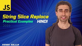 Exploring String Slice and Replace Functions in JavaScript | Practical Examples (Hindi)