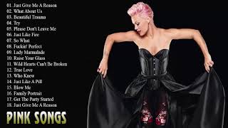Best Songs Of Pink 2018 - Pink Greatest Hits Full Album HQ