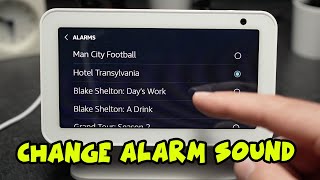How to Change Alarm Sound on Echo Show 5 & 8