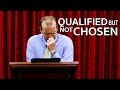 4. Qualified But Not Chosen - Keith Malcomson