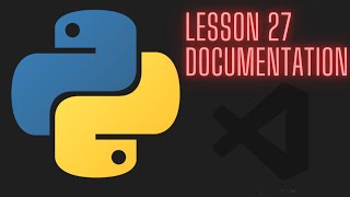 Python 3.12 Beginner Tutorial - Lesson 27 - Documentation