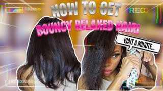 HAIR TUTORIAL | How to get shiny BOUNCY relaxed hair | Soft and Bouncy Hair