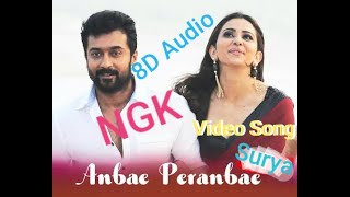 Anbe Peranbe  Video Song with Lyrical | NGK |Surya | 8D Audio |Selvaraghavan|Yuvan Sankar Raja