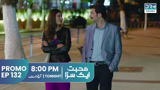 Mohabbat Ek Saza | Promo Episode 132 Tomorrow at 8PM | UA2O