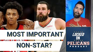 Jonas Valanciunas or Trey Murphy the most important non-star for the New Orleans Pelicans? | Podcast