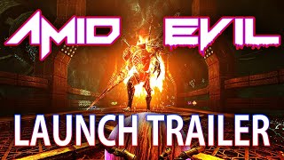 AMID EVIL - Launch Trailer