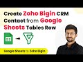 How to Create Zoho Bigin CRM Contact from New Google Sheets Tables Row