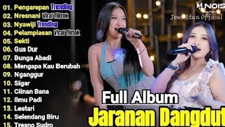 DANGDUT KOPLO TERBARU 2024 | LAGU  JAWA TERBARU 2024 | PENGAREPAN, NRESNANI FULL ALBUM TERBARU 2024