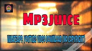 Mp3 juice WhatsApp YouTube video download NCM