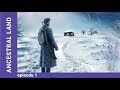 Ancestral Land. Russian TV Series. Episode 1. StarMedia. Drama. English Subtitles