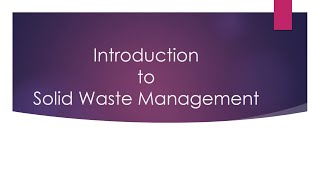 Lecture - 1 | Introduction to Solid Waste Management | Municipal Solid Waste | MSW