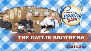 THE GATLIN BROTHERS on LARRY'S COUNTRY DINER Season 21 | FULL EPISODE