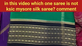 which one saree is not ksic mysore silk saree ?comment @Vithuschannel