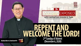 REPENT and WELCOME THE LORD! - The Word Exposed with Cardinal Tagle (December 6, 2020