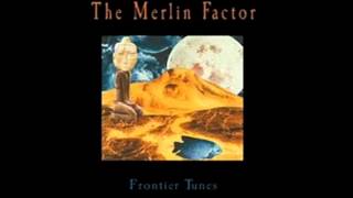 The Merlin Factor - \