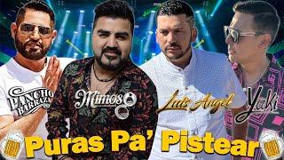 Popurri Ranchero Mix - Puras Pa Pistear🍻Luis Angel El Flaco, El Yaki, El Mimoso, Pancho Barraza🍻