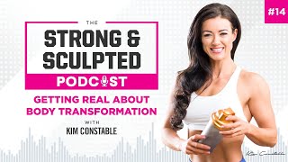 Getting Real about Body Transformation – Episode 14