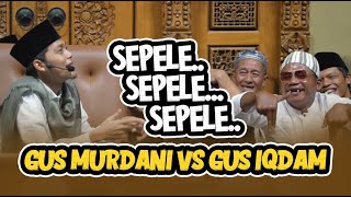 SEPELE SEPELE SEPELE // PENGAJIAN LUCU GUS IQDAM TERBARU 2025