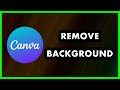 How to Remove the Background in Canva App | Canva Tutorial | 2024