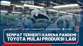 SEMPAT TERHENTI KARENA PANDEMI, TOYOTA MULAI PRODUKSI LAGI