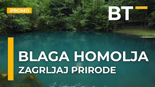 ZAGRLJAJ PRIRODE   BLAGA HOMOLJA Balkantrip TV