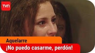 ¡No puedo casarme, perdón! | Aquelarre - T1E20