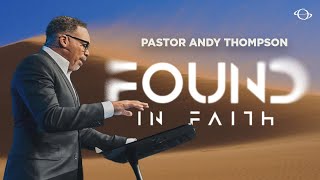 Pastor Andy Thompson | Found in Faith | 1.5.25