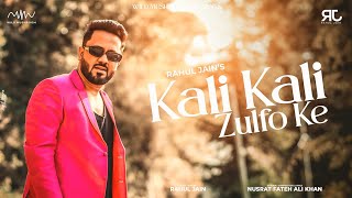 Kali Kali Zulfon Ke Phande Na Dalo - RAHUL JAIN | Ustad Nusrat Fateh Ali Khan | Official Music Video