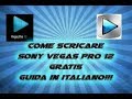 Come Scaricare Vegas Pro 12 [ITA]