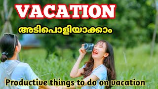 Things to do on vacation in malayalam| Summer vacation ideas in malayalam| After exam ideas