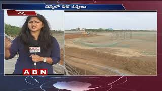 Water Crisis In Chennai Worsens With 4 Reservoirs Running Dry | ABN Telugu