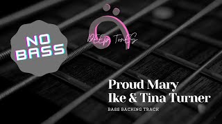 Ike & Tina Turner - Proud Mary ( bass backing track )